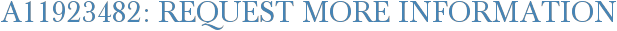 A11923482: Request More Information