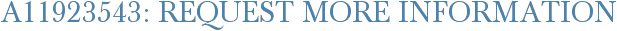 A11923543: Request More Information