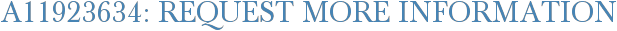 A11923634: Request More Information
