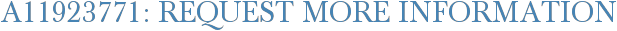 A11923771: Request More Information