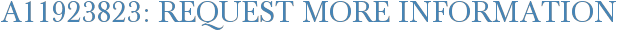 A11923823: Request More Information