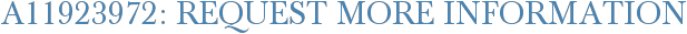 A11923972: Request More Information