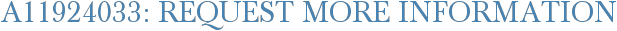 A11924033: Request More Information