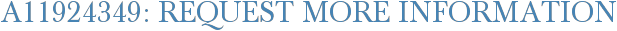 A11924349: Request More Information