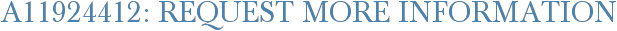 A11924412: Request More Information