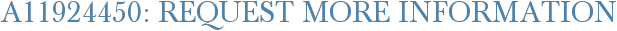A11924450: Request More Information
