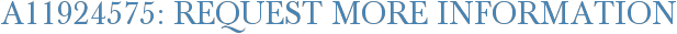 A11924575: Request More Information
