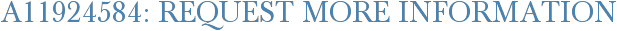 A11924584: Request More Information