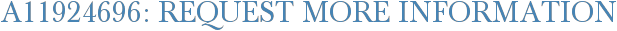 A11924696: Request More Information