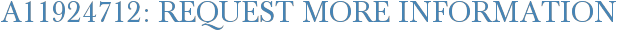A11924712: Request More Information