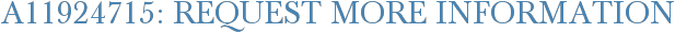 A11924715: Request More Information