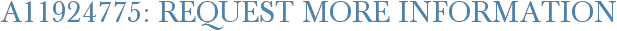 A11924775: Request More Information