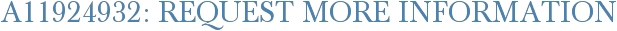 A11924932: Request More Information