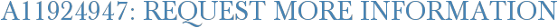 A11924947: Request More Information