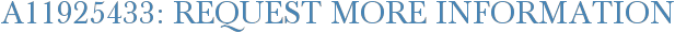 A11925433: Request More Information
