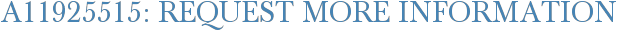 A11925515: Request More Information