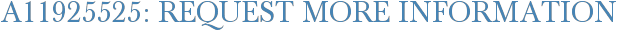 A11925525: Request More Information