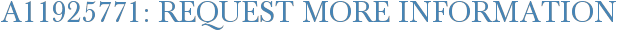A11925771: Request More Information