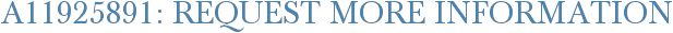 A11925891: Request More Information