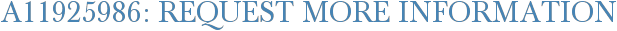 A11925986: Request More Information