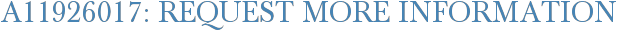 A11926017: Request More Information