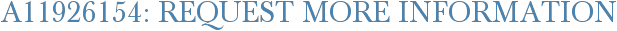 A11926154: Request More Information