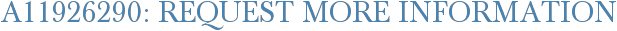 A11926290: Request More Information
