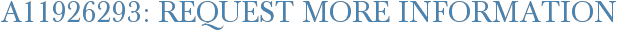 A11926293: Request More Information