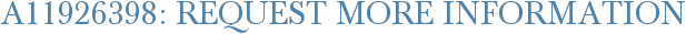 A11926398: Request More Information