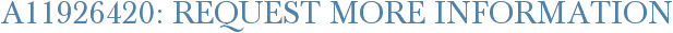 A11926420: Request More Information