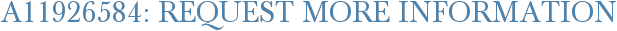 A11926584: Request More Information