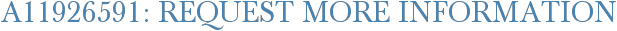 A11926591: Request More Information