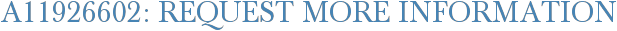 A11926602: Request More Information