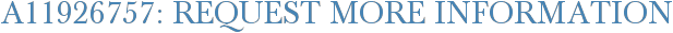 A11926757: Request More Information