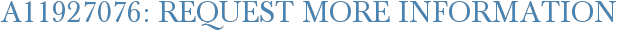 A11927076: Request More Information
