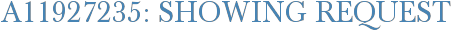 A11927235: Showing Request