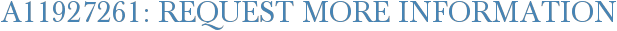 A11927261: Request More Information