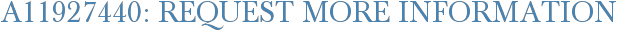 A11927440: Request More Information