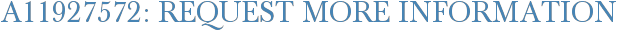 A11927572: Request More Information