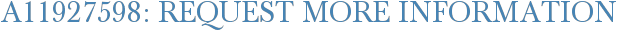 A11927598: Request More Information