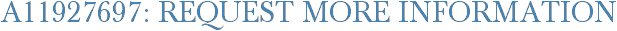 A11927697: Request More Information