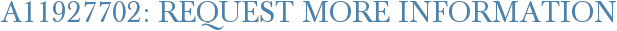 A11927702: Request More Information