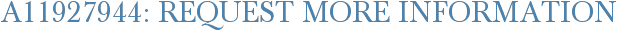 A11927944: Request More Information