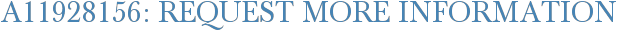 A11928156: Request More Information