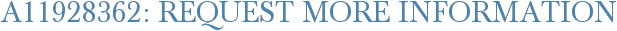 A11928362: Request More Information