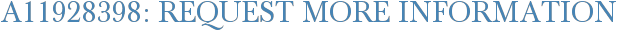 A11928398: Request More Information