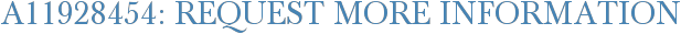 A11928454: Request More Information