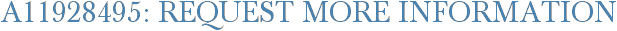A11928495: Request More Information