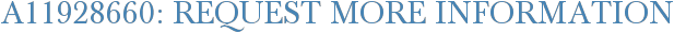 A11928660: Request More Information