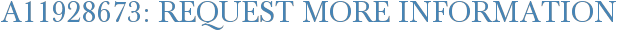 A11928673: Request More Information